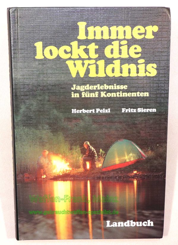 Landbuch-Verlag GmbH Hannover Buch Immer lockt die Wildnis Jagderlebnisse