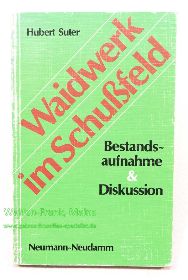 Verlag J. Neumann-Neudamm Waidwerk im Schußfeld