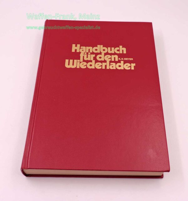 Journal Verlag Handbuch für den Wiederlader K.D Meyer