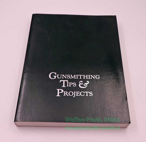 Wolfe Publishing Co. Inc. Buch Gunsmithing Tips & Projects