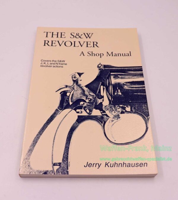 USA, Diverse Buch The S&W Revolver Jerry Kuhnhausen